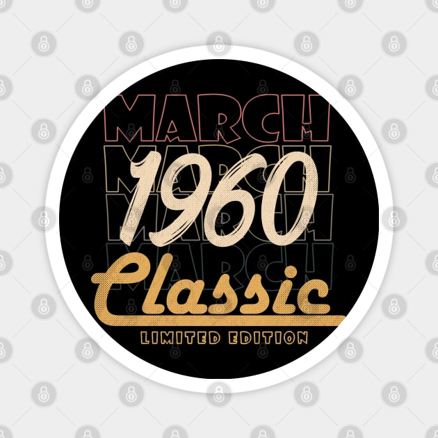 march 1960 birthday Magnet by BizZo